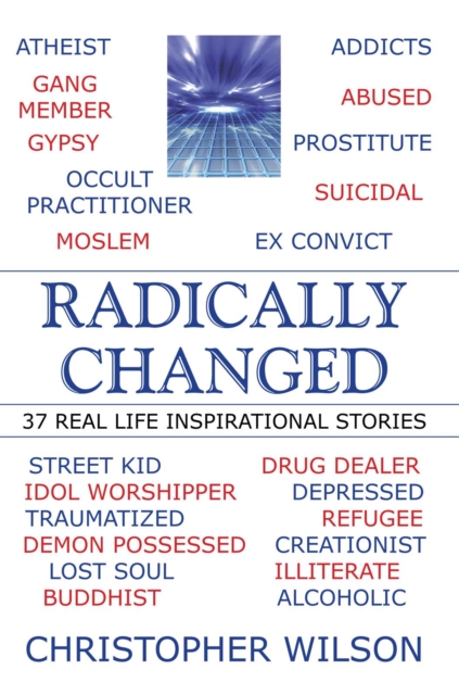 Radically Changed : 37 Real Life Inspirational Stories, EPUB eBook