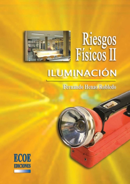 Riesgos fisicos II - 1ra edicion : Iluminacion, PDF eBook