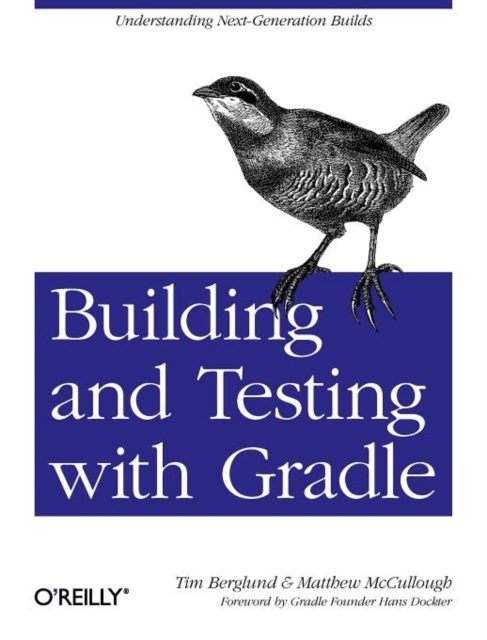 Building and Testing with Gradle, Paperback / softback Book