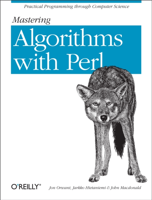 Mastering Algorithms with Perl : Practical Programming Through Computer Science, EPUB eBook