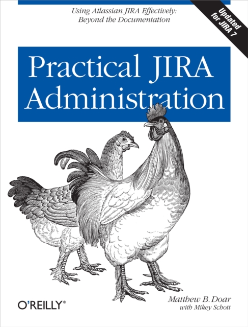 Practical JIRA Administration : Using JIRA Effectively: Beyond the Documentation, PDF eBook