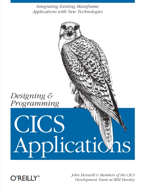 Designing and Programming CICS Applications : Integrating Existing Mainframe Applications with New Technologies, EPUB eBook