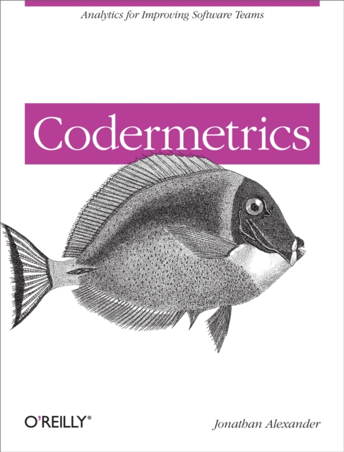 Codermetrics : Analytics for Improving Software Teams, PDF eBook
