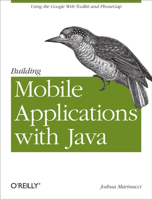 Building Mobile Applications with Java : Using the Google Web Toolkit and PhoneGap, PDF eBook