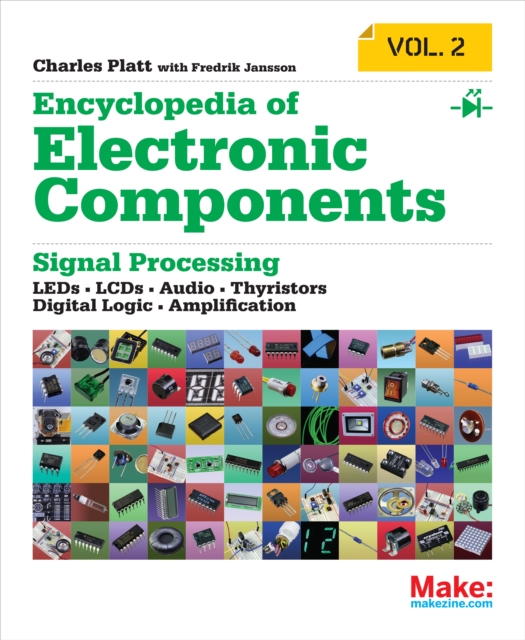 Encyclopedia of Electronic Components Volume 2 : LEDs, LCDs, Audio, Thyristors, Digital Logic, and Amplification, PDF eBook
