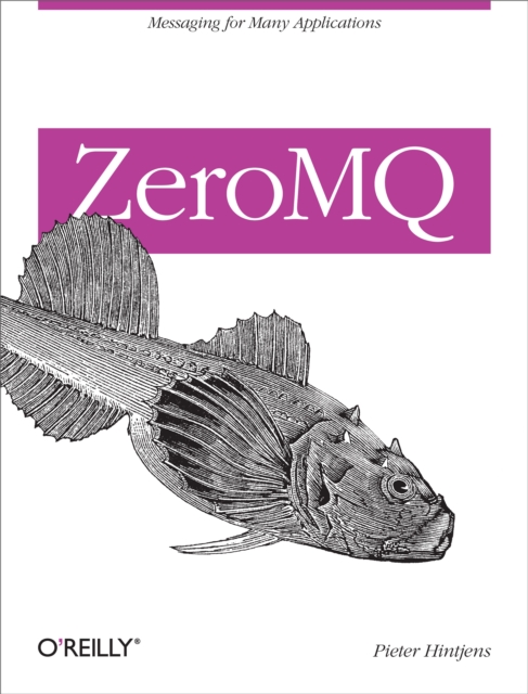 ZeroMQ : Messaging for Many Applications, PDF eBook