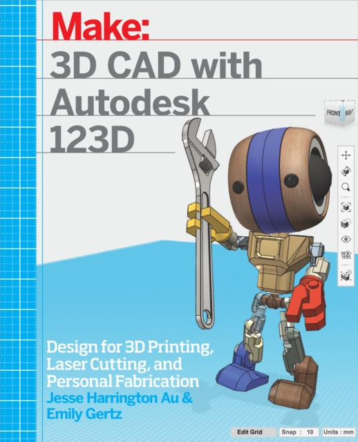 3D CAD with Autodesk 123D : Designing for 3D Printing, Laser Cutting, and Personal Fabrication, EPUB eBook