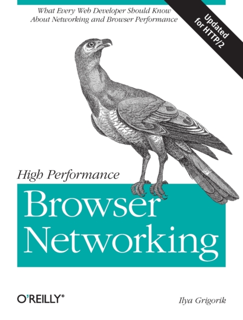 High Performance Browser Networking, Paperback / softback Book