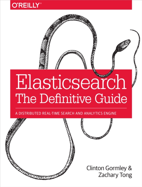 Elasticsearch: The Definitive Guide : A Distributed Real-Time Search and Analytics Engine, EPUB eBook