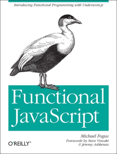 Functional JavaScript : Introducing Functional Programming with Underscore.Js?, Paperback / softback Book