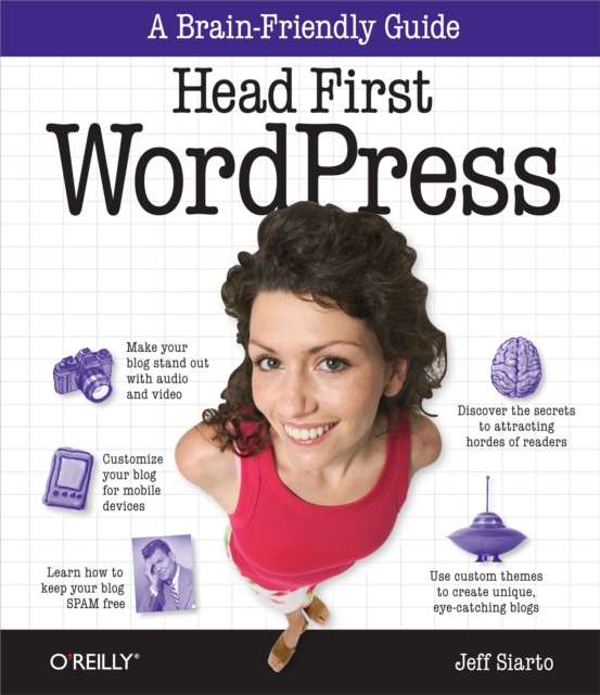 Head First WordPress : A Brain-Friendly Guide to Creating Your Own Custom WordPress Blog, EPUB eBook