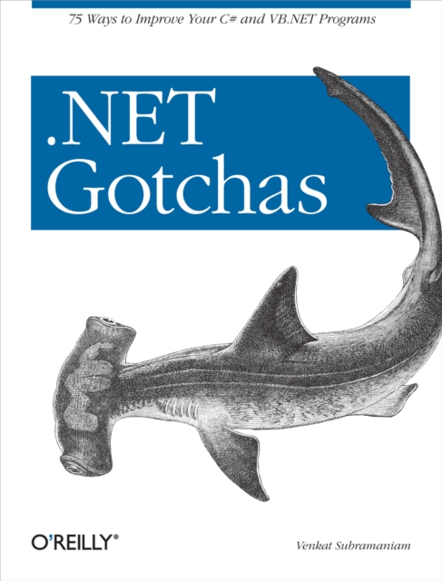 .NET Gotchas : 75 Ways to Improve Your C# and VB.NET Programs, PDF eBook