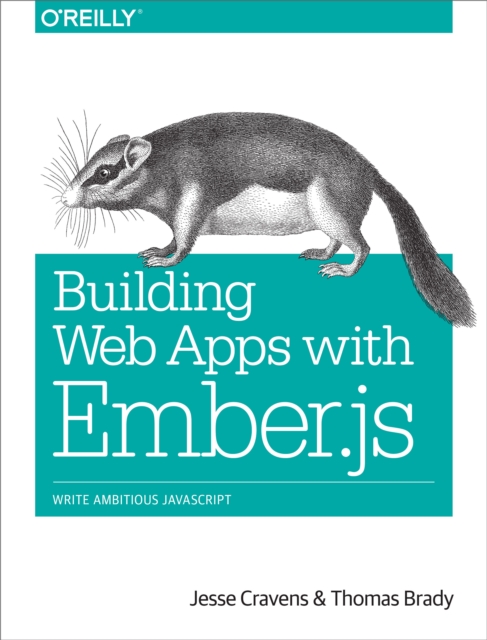 Building Web Apps with Ember.js : Write Ambitious JavaScript, EPUB eBook