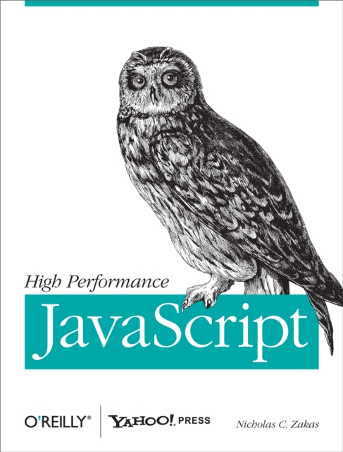 High Performance JavaScript : Build Faster Web Application Interfaces, EPUB eBook
