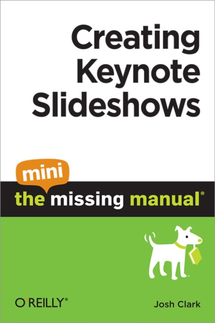 Creating Keynote Slideshows: The Mini Missing Manual, EPUB eBook