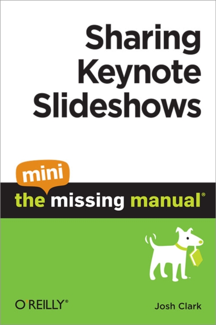 Sharing Keynote Slideshows: The Mini Missing Manual, EPUB eBook