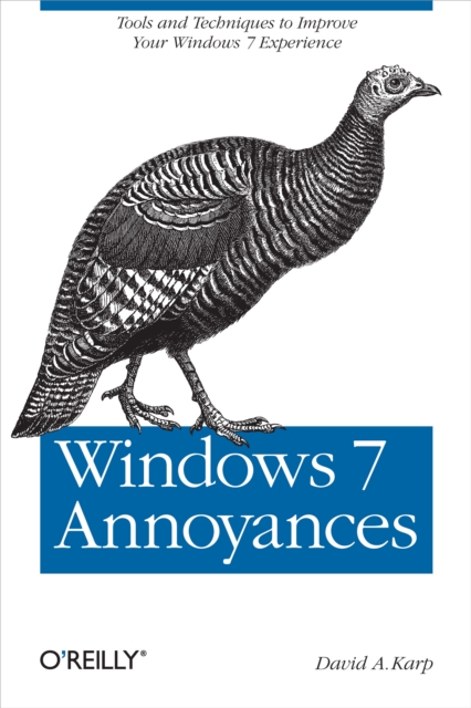 Windows 7 Annoyances : Tips, Secrets, and Solutions, EPUB eBook