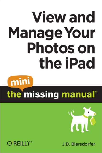 View and Manage Your Photos on the iPad: The Mini Missing Manual, PDF eBook