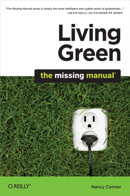 Living Green: The Missing Manual : The Missing Manual, PDF eBook