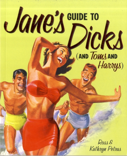 Jane's Guide to Dicks (and Toms and Harrys), Paperback Book