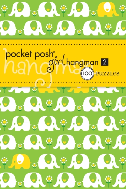 Pocket Posh Girl Hangman 2 : 100 Puzzles 2, Paperback Book