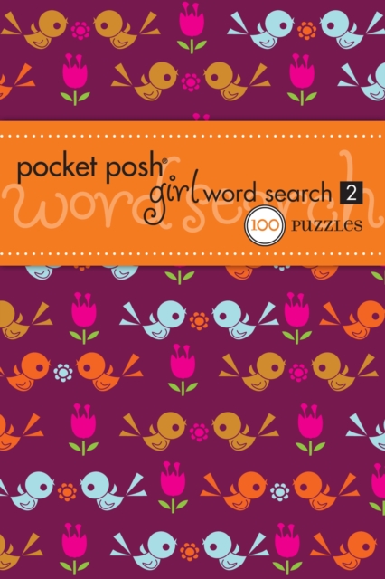 Pocket Posh Girl Word Search 2 : 100 Puzzles, Paperback Book