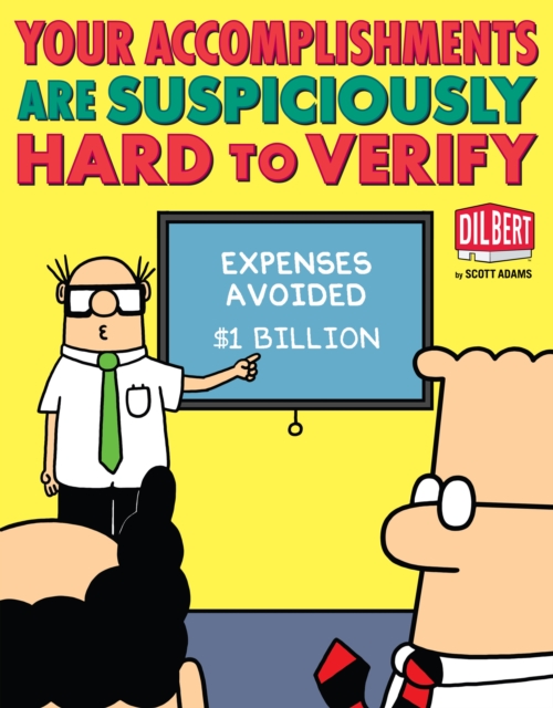 Your Accomplishments Are Suspiciously Hard to Verify : A Dilbert Book, EPUB eBook
