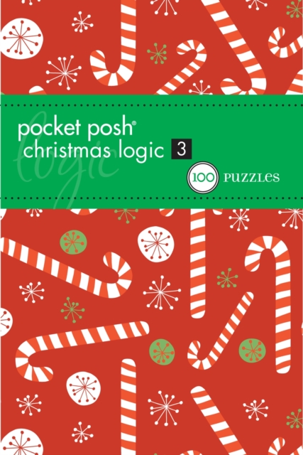Pocket Posh Christmas Logic 3 No. 3 : 100 Puzzles, Paperback Book