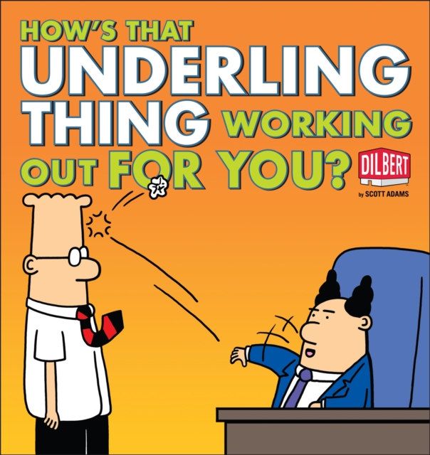 How's That Underling Thing Working Out for You?, PDF eBook