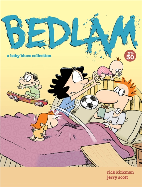 BEDLAM : A Baby Blues Collection, PDF eBook