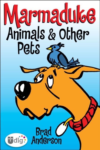 Marmaduke: Animals & Other Pets, PDF eBook