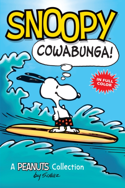 Snoopy: Cowabunga! : A Peanuts Collection, EPUB eBook