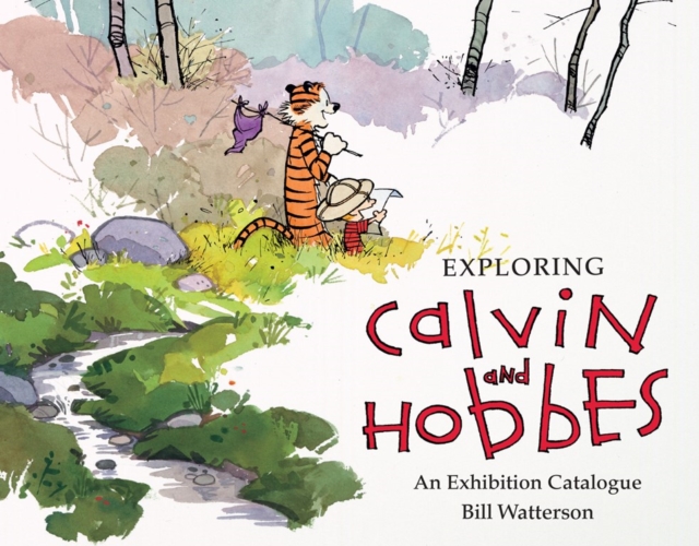 Exploring Calvin and Hobbes : An Exhibition Catalogue, Paperback / softback Book