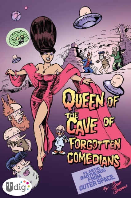 Plastic Babyheads from Outer Space: Book Four, The Queen of the Cave of Forgotten Comedians, EPUB eBook
