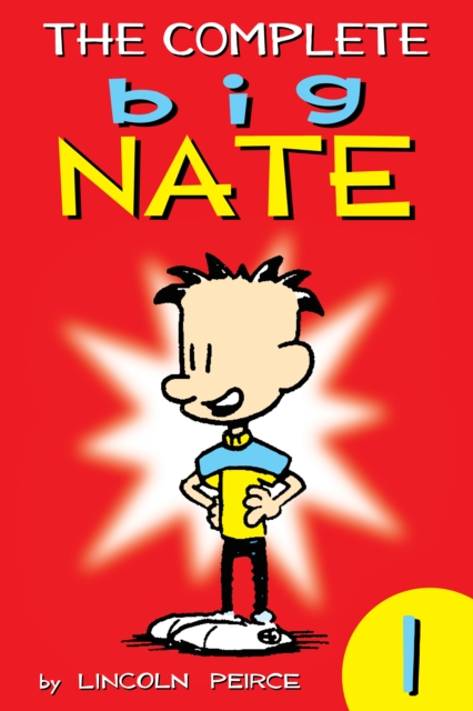 The Complete Big Nate: #1, EPUB eBook