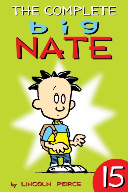 The Complete Big Nate: #15, EPUB eBook