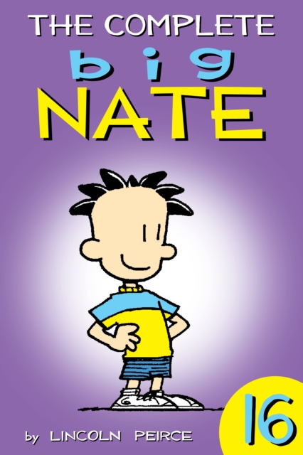 The Complete Big Nate: #16, EPUB eBook