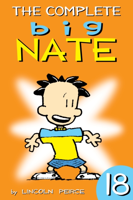 The Complete Big Nate: #18, EPUB eBook