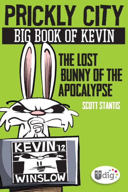Prickly City: Big Book of Kevin: The Lost Bunny of the Apocalypse, EPUB eBook