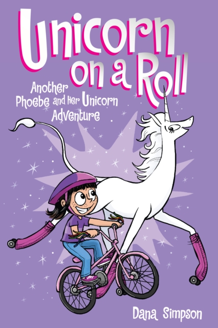Unicorn on a Roll : Another Phoebe and Her Unicorn Adventure, EPUB eBook