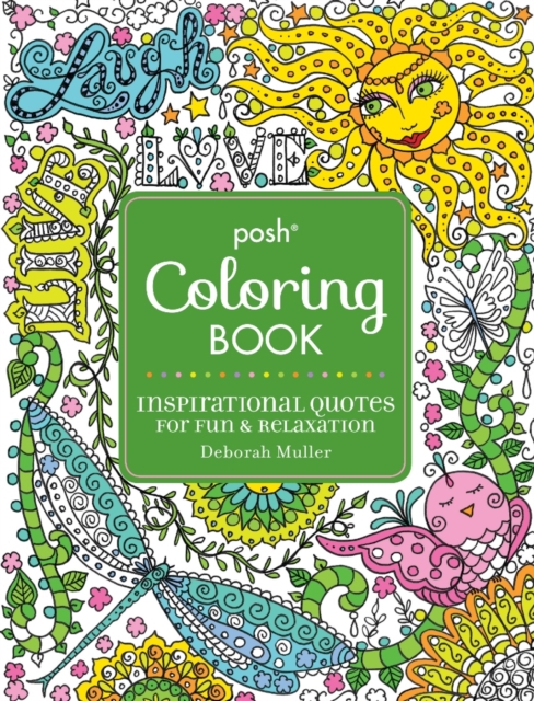 Posh Adult Coloring Book: Inspirational Quotes for Fun & Relaxation : Deborah Muller, Paperback / softback Book