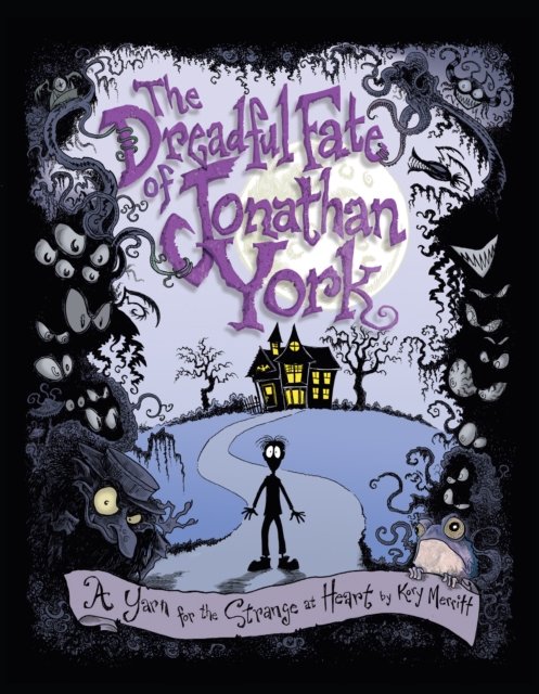 The Dreadful Fate of Jonathan York : A Yarn for the Strange at Heart, EPUB eBook