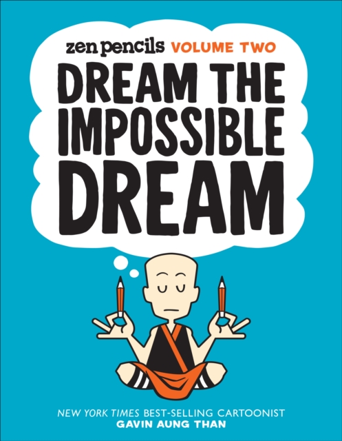 Zen Pencils, Volume Two : Dream the Impossible Dream, PDF eBook