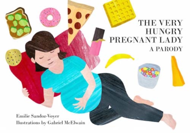 The Very Hungry Pregnant Lady, Board book Book