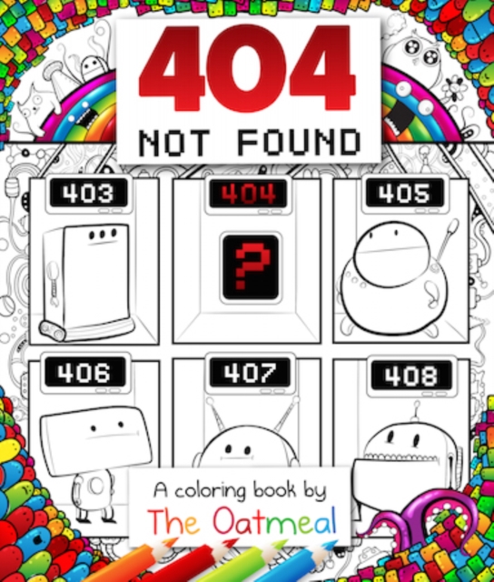 404 Not Found : A Coloring Book by The Oatmeal, Paperback / softback Book