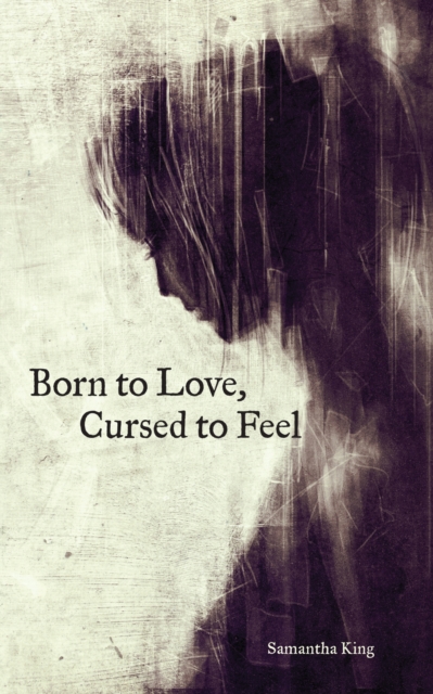Born to Love, Cursed to Feel, EPUB eBook