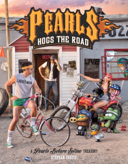 Pearls Hogs the Road : A Pearls Before Swine Treasury, Paperback / softback Book