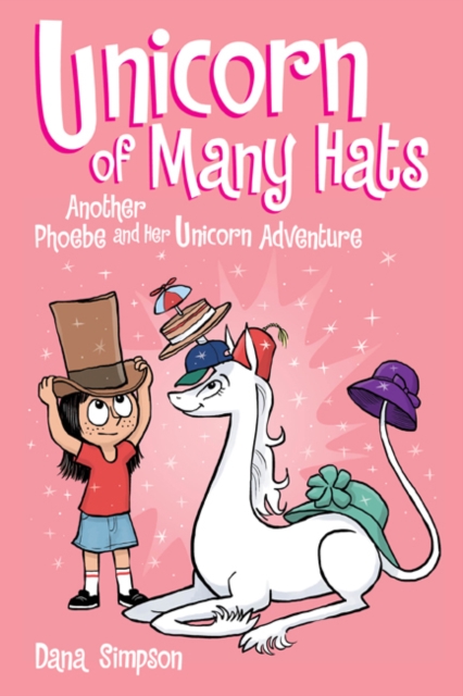 Unicorn of Many Hats : Another Phoebe and Her Unicorn Adventure, Paperback / softback Book