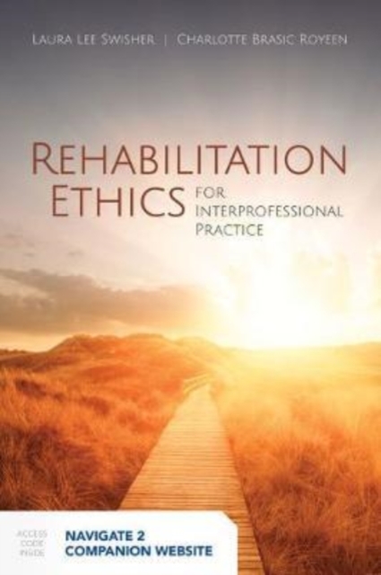 Rehabilitation Ethics For Interprofessional Practice, Hardback Book