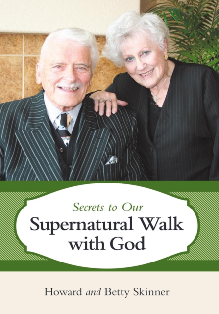 Secrets to Our Supernatural Walk with God, EPUB eBook